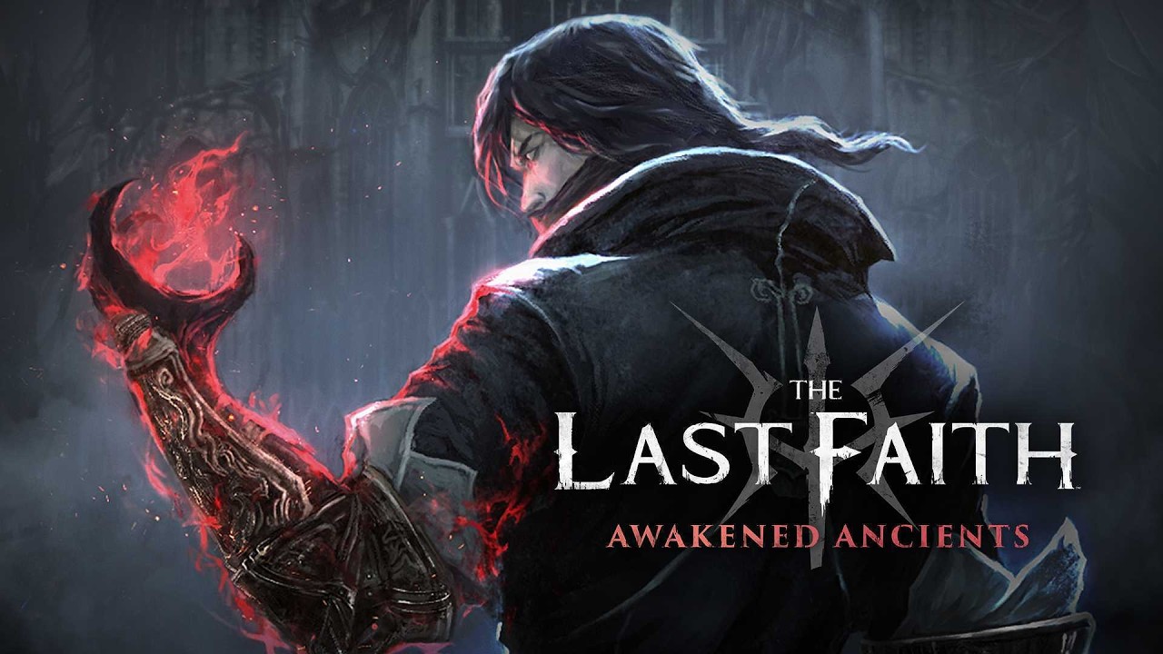 The Last Faith - Awakened Ancients